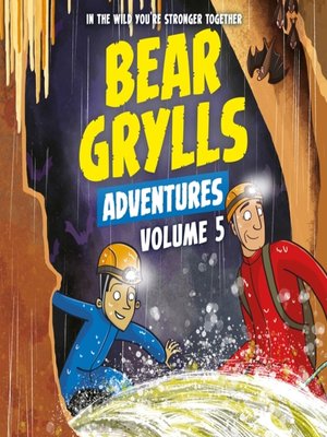 cover image of Bear Grylls Adventures Volume 5